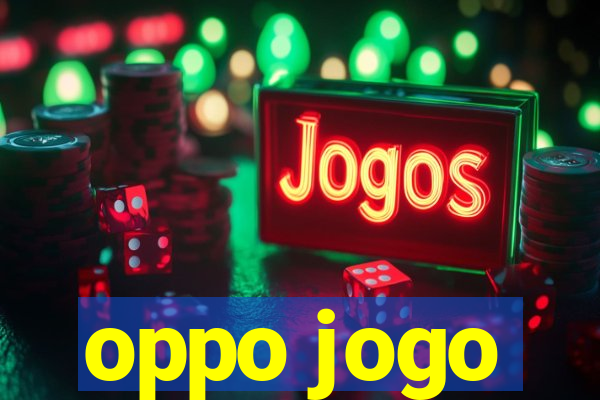 oppo jogo